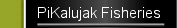 PiKalujak Fisheries
